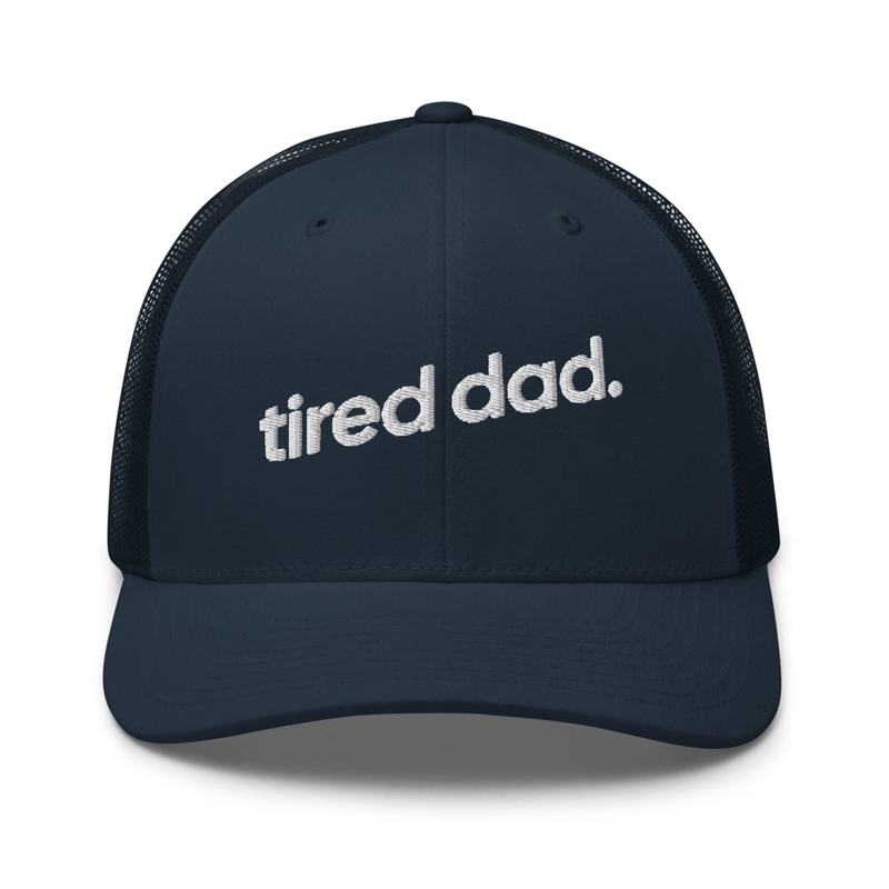 Tired Dad Trucker Cap