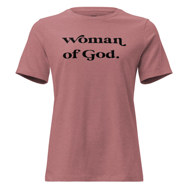 Woman of God Women's Relaxed T-Shirt