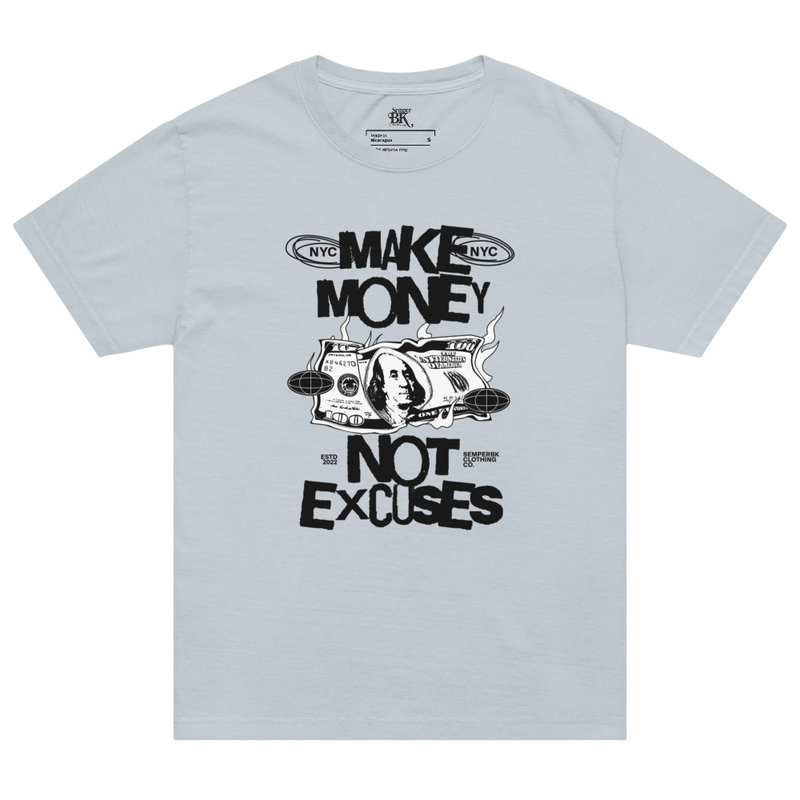Make Money Not Excuses T-Shirt 