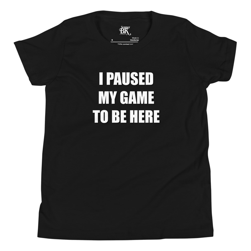 I Paused My Game Youth Short Sleeve T-Shirt