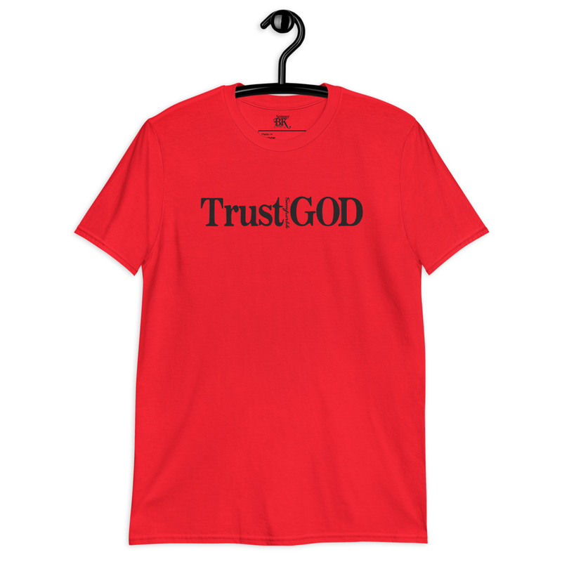 Trust God Short-Sleeve Unisex T-Shirt