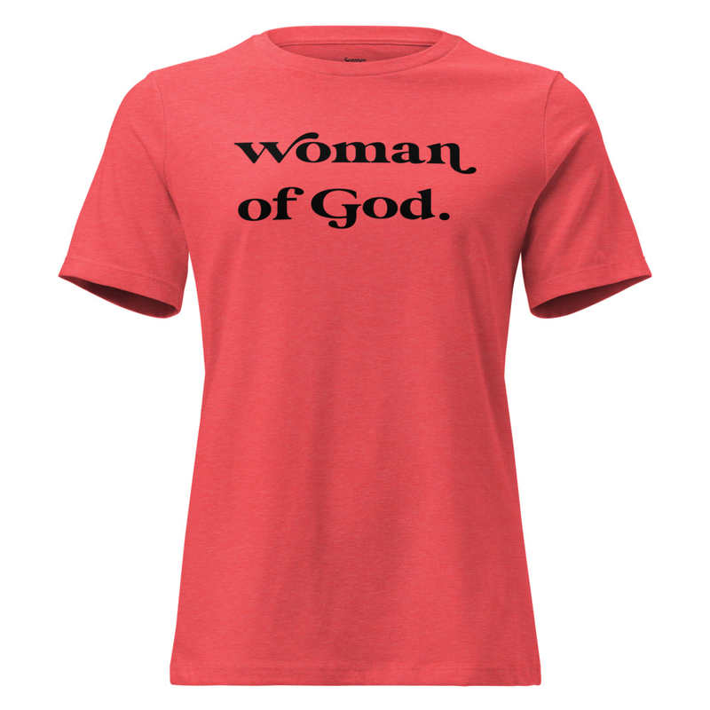 Woman of God Women's Relaxed T-Shirt
