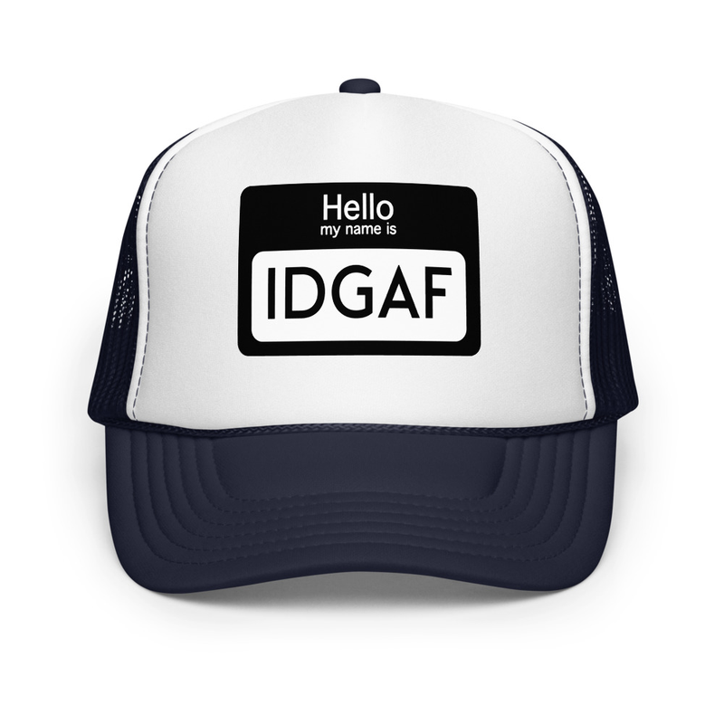 IDGAF Foam trucker hat