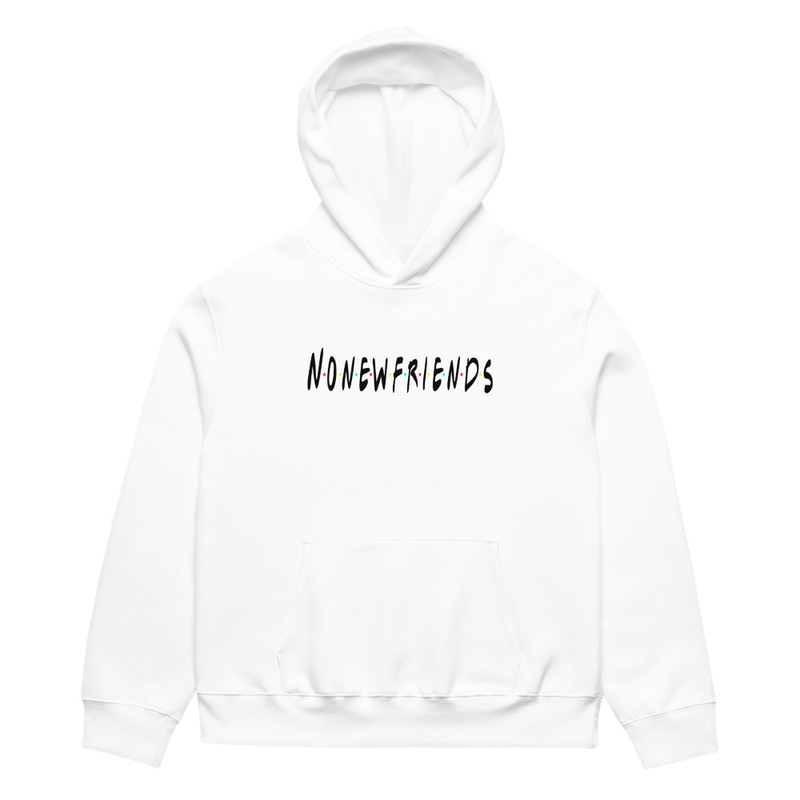 No New Friends Oversized heavyweight hoodie