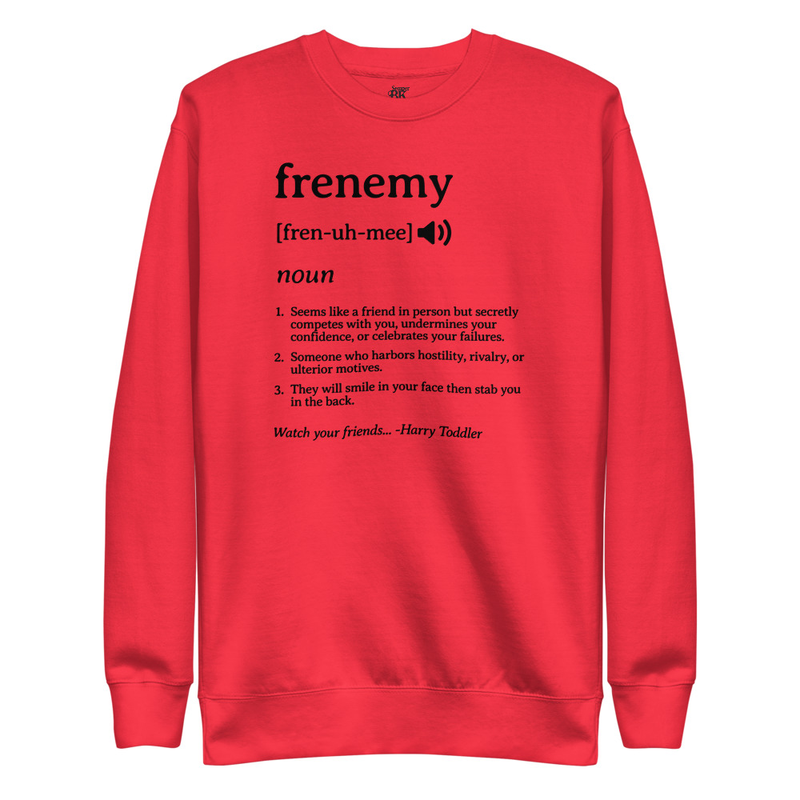Frenemy Unisex Premium Sweatshirt