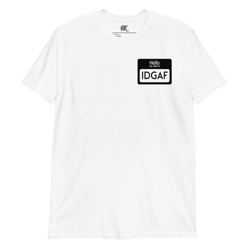 IDGAF Short-Sleeve Unisex T-Shirt