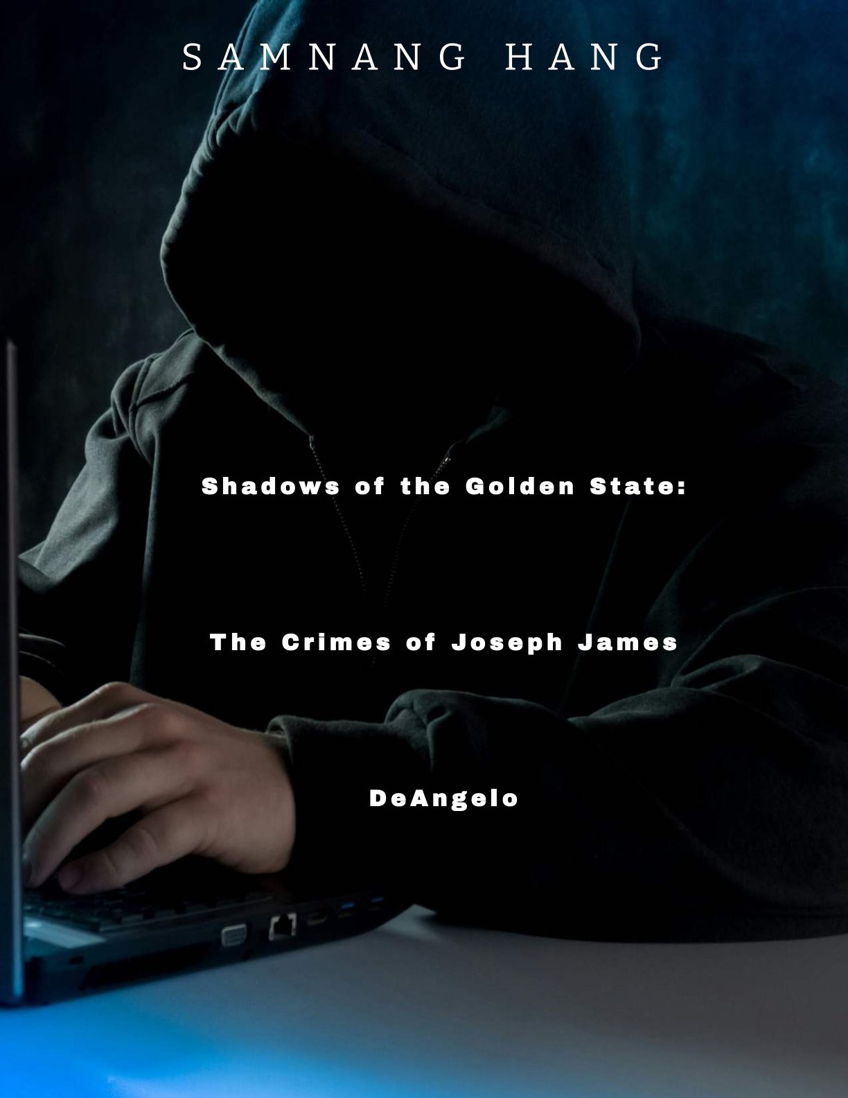 Shadows of the Golden State: The Crimes of Joseph James DeAngelo