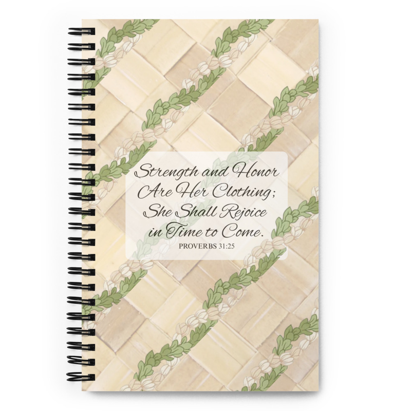 Lauhala Proverbs 31:25 Spiral Notebook