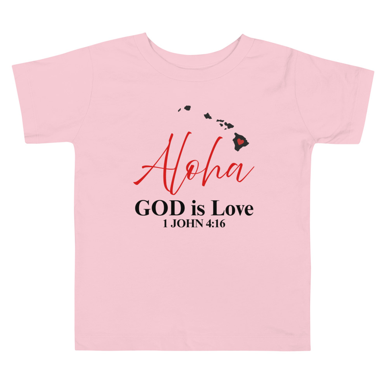 Aloha God is Love Toddler T-Shirt