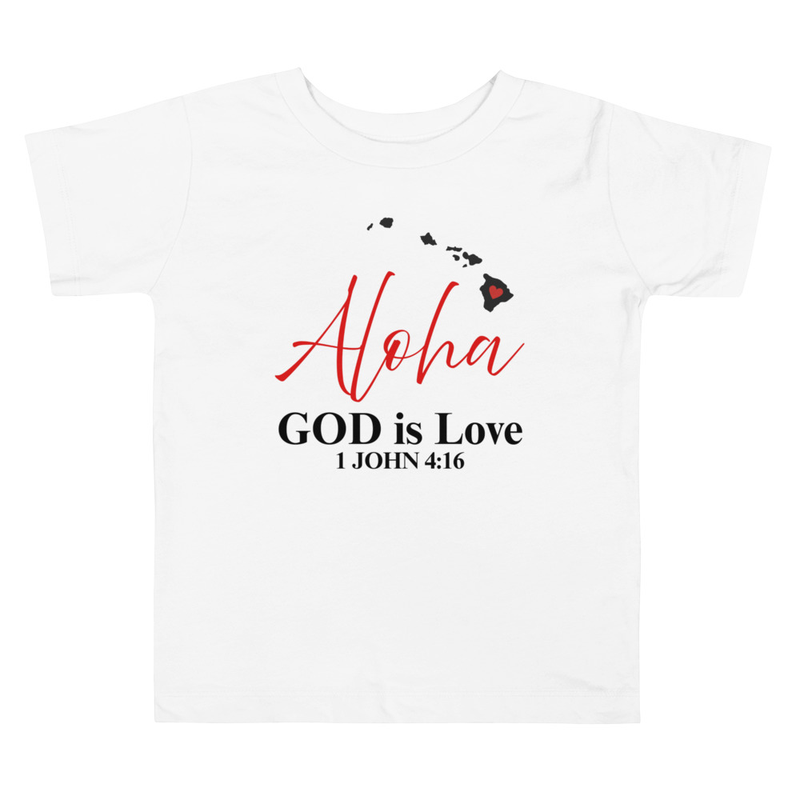 Aloha God is Love Toddler T-Shirt