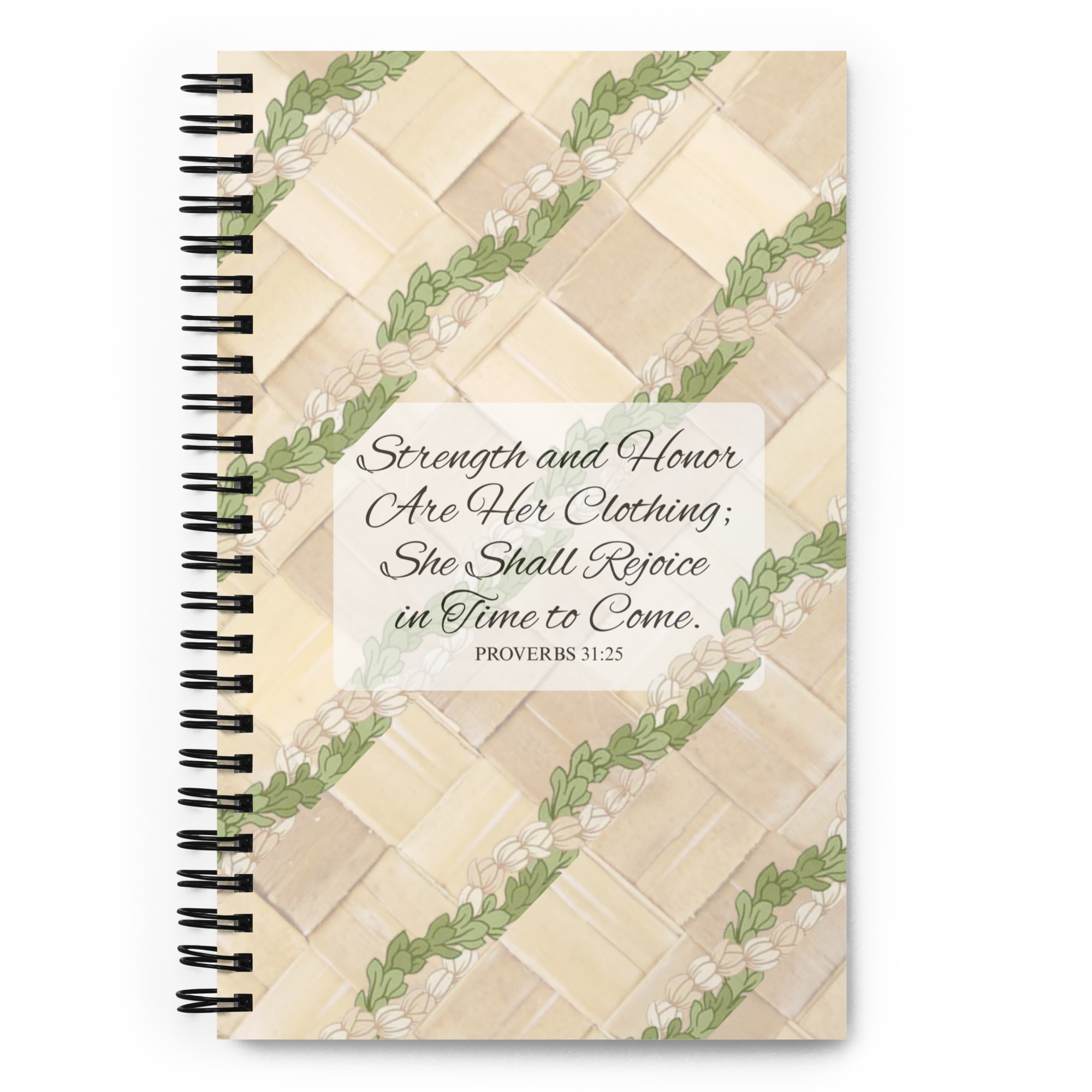 Lauhala Proverbs 31:25 Spiral Notebook