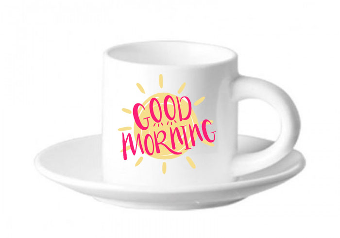 Good Morning Coffee Cup