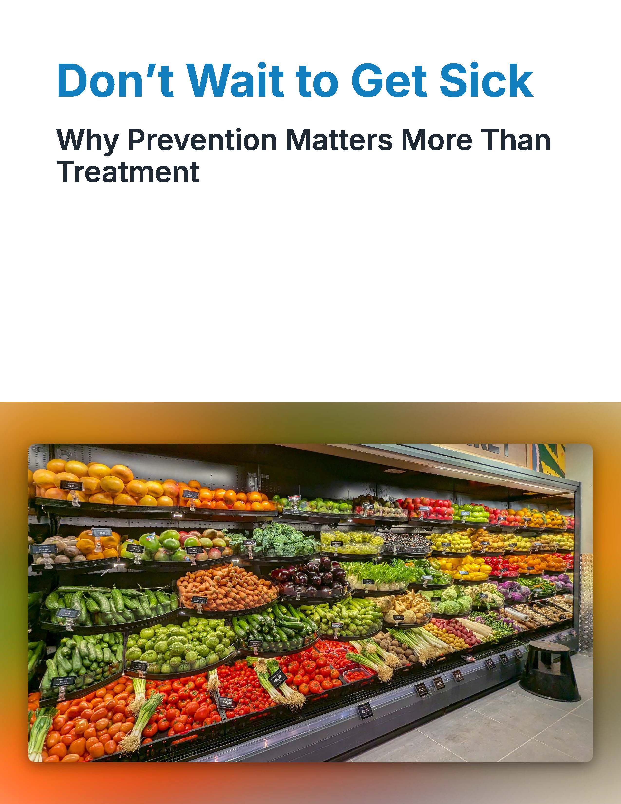 Don't Wait to Get Sick