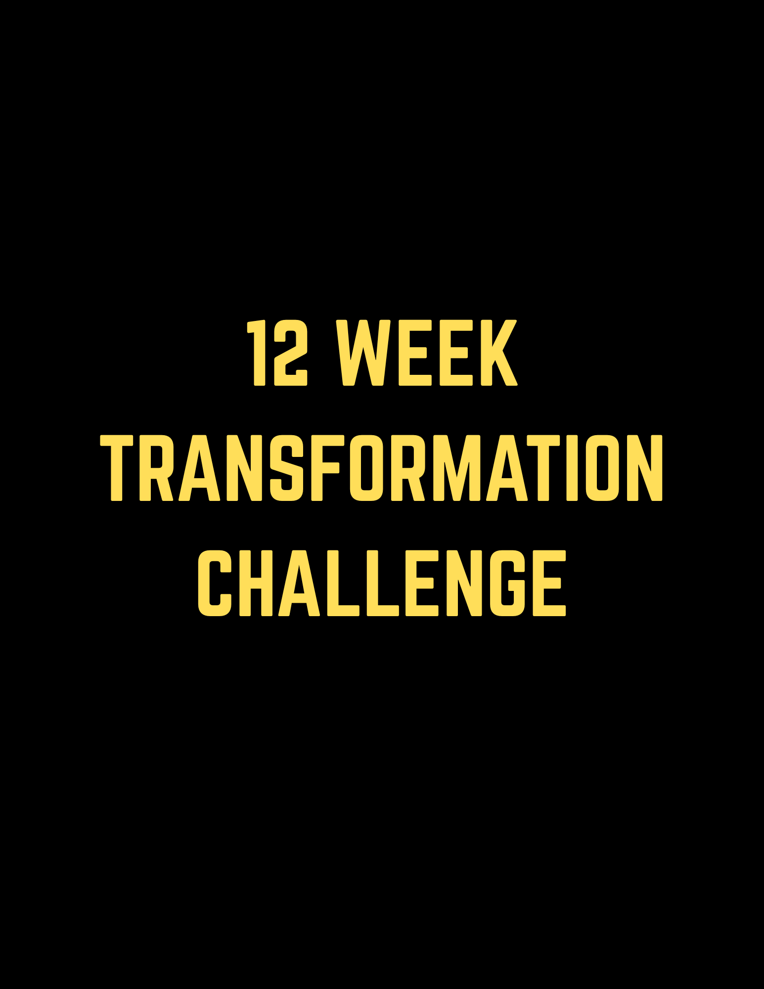 12 Week Transformation Challenge