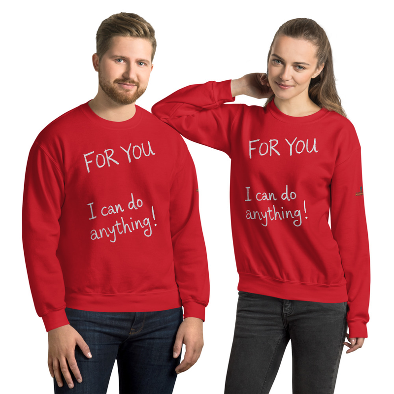 Brew Field- For you, I can do anything - Unisex Sweatshirt