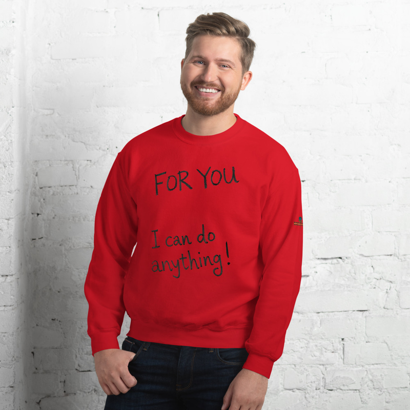 Brew Field - For you, I can do anything -Unisex Sweatshirt