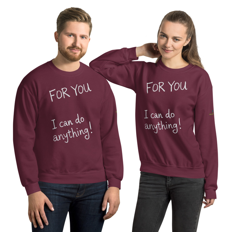 Brew Field- For you, I can do anything - Unisex Sweatshirt