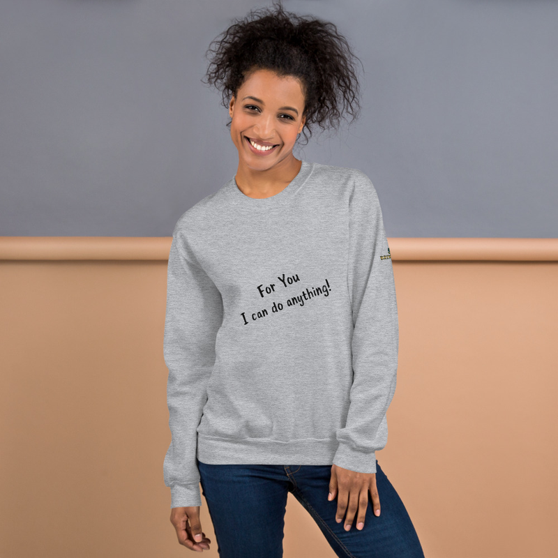 Brew Field - For you, I can do anything - small logo - Unisex Sweatshirt
