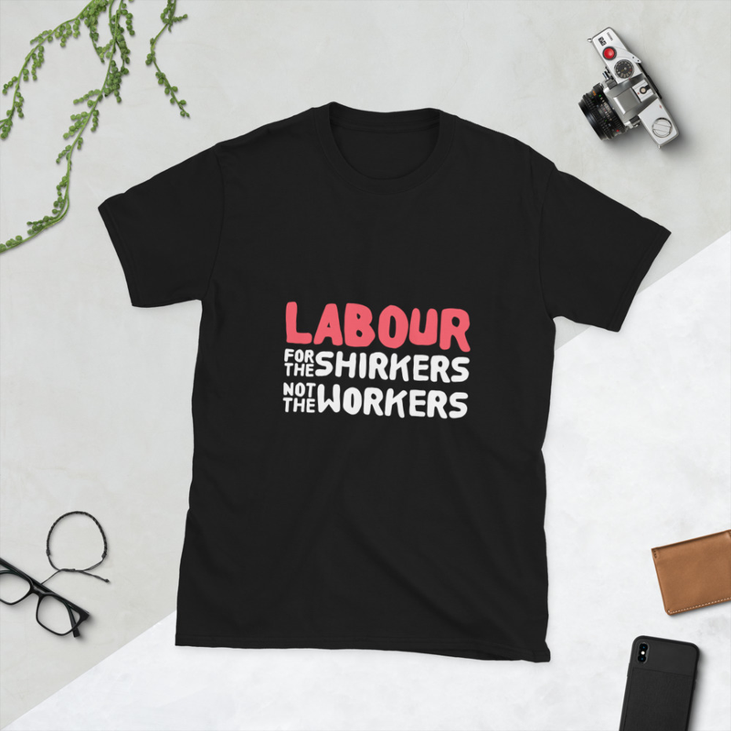 Labour for the shirkers not the workers