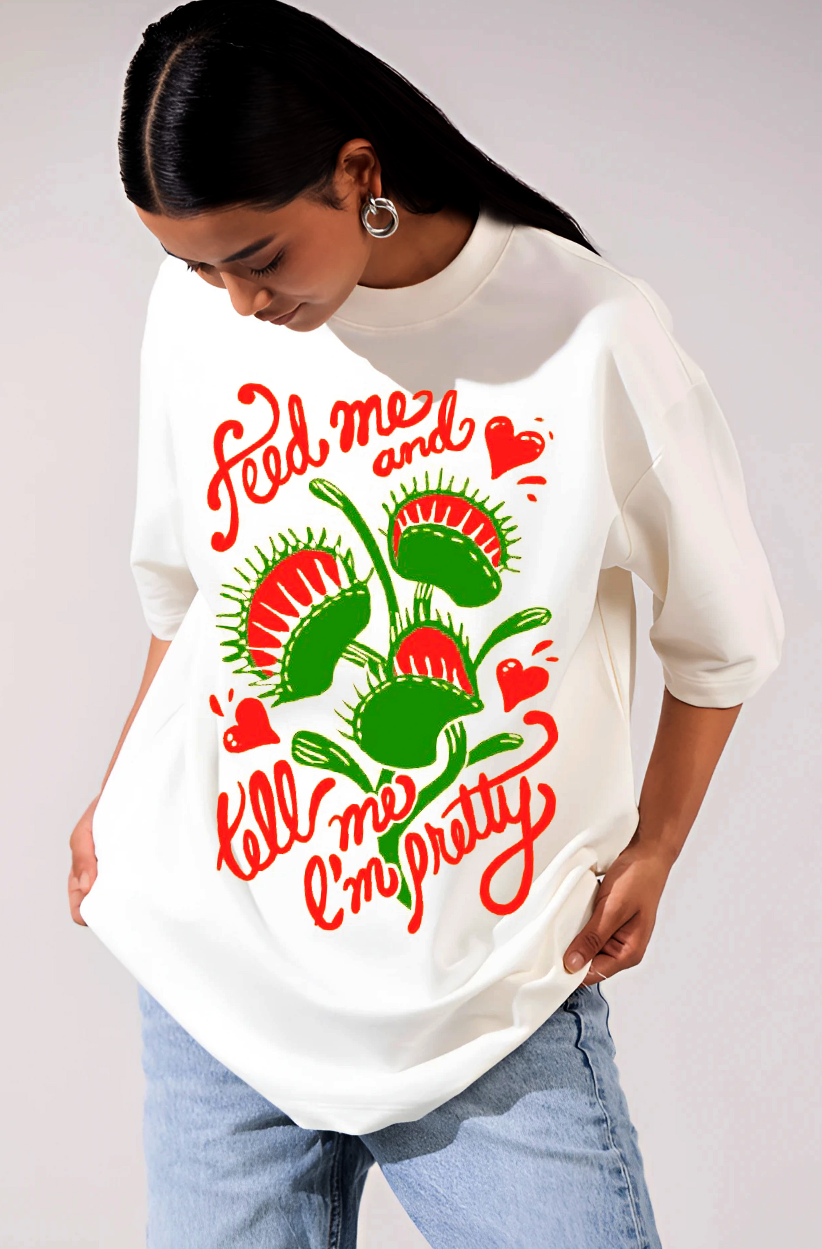 Feed Me & Tell Me I'm Pretty T-shirt