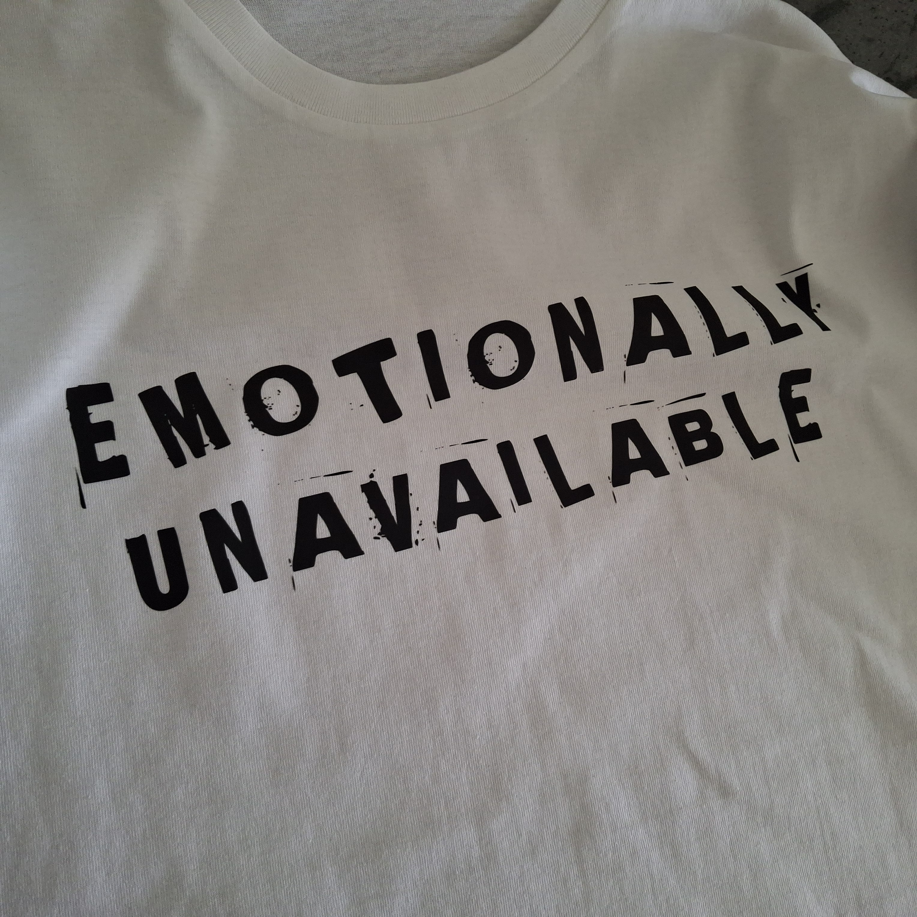 Emotionally Unavailable T-Shirt