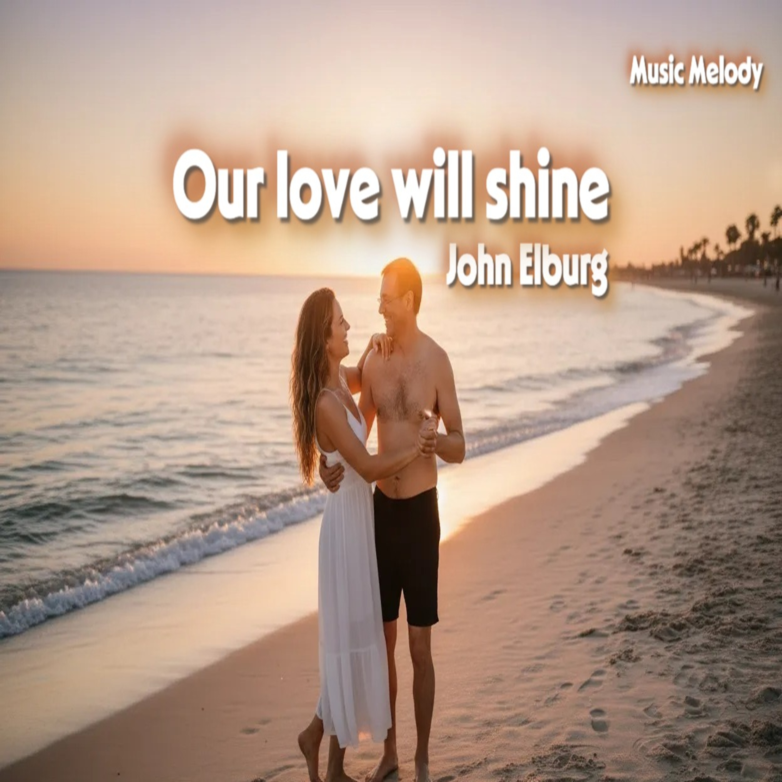 Song lyrics: Our love will shine