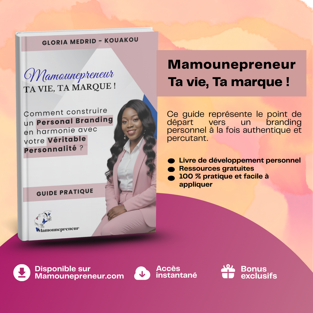 Mamounepreneur : Ta vie, Ta marque !