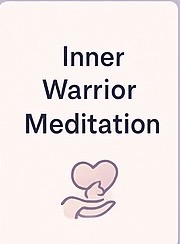 Inner Warrior Meditation