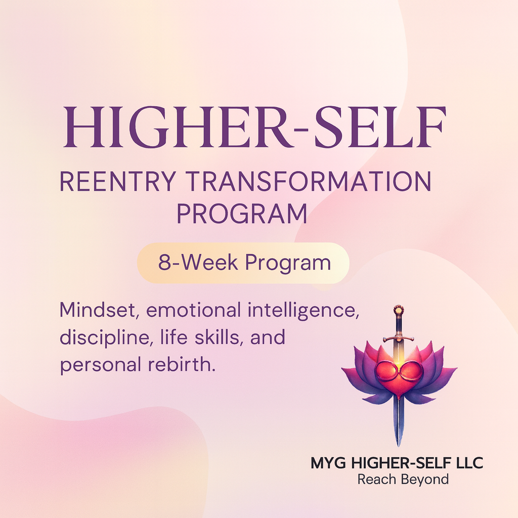 Higher-Self Reentry Transformation Program (8-Week Program)