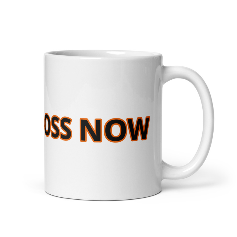 White glossy Mug (I AM THE BOSS NOW) 