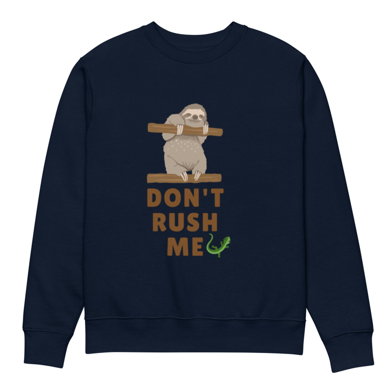 DON’T RUSH ME – Stanley/Stella Unisex Sweatshirt