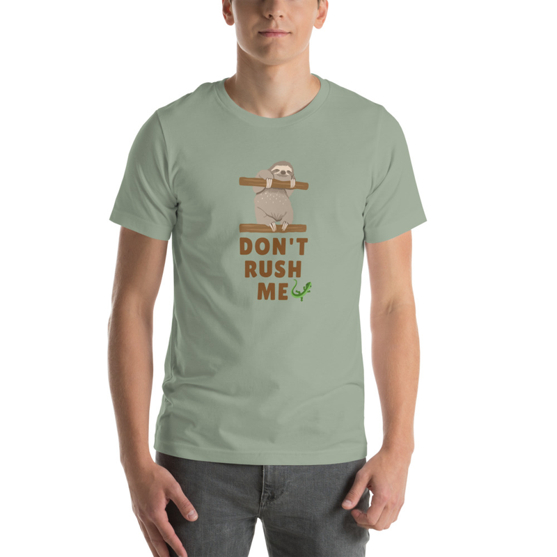 Don’t Rush Me T-Shirt – Because Great Things Take Time