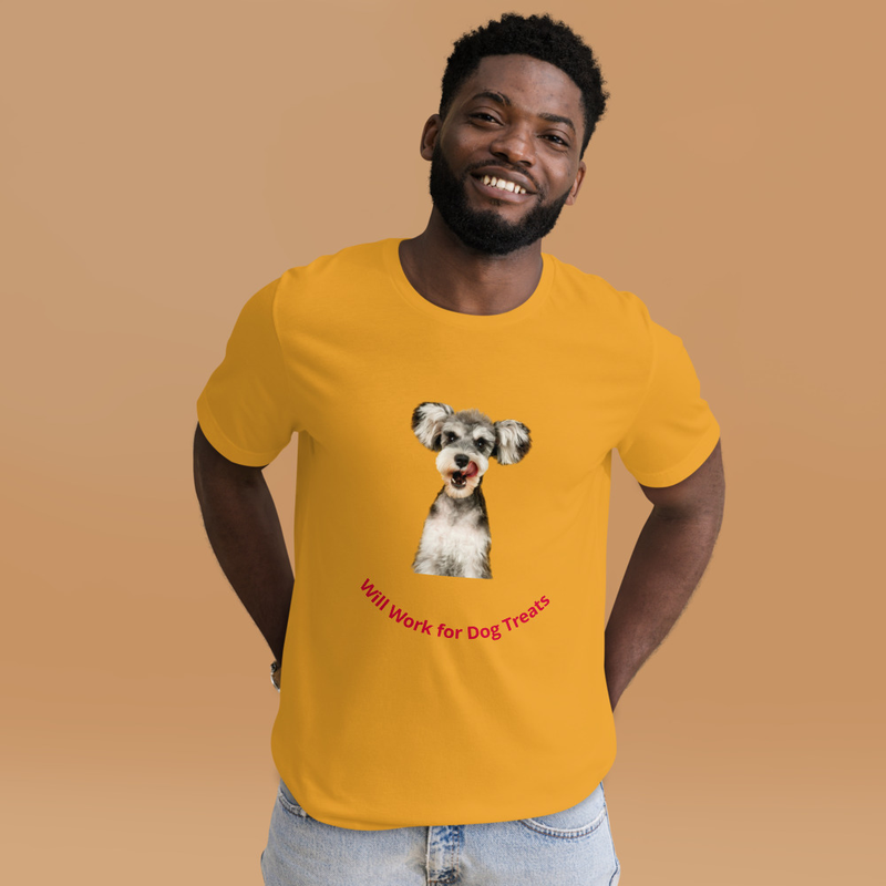 Will Work for Dog Treats” Unisex Staple T-Shirt