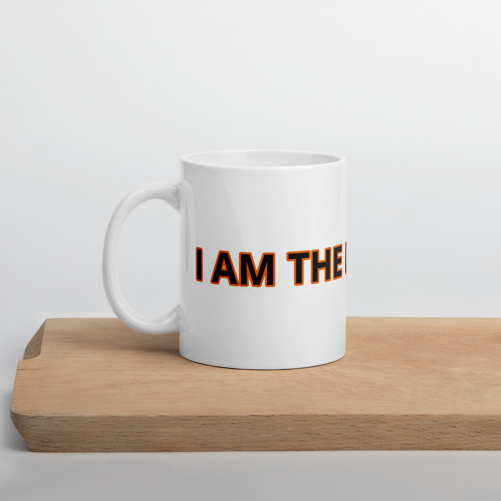 White glossy Mug (I AM THE BOSS NOW) 