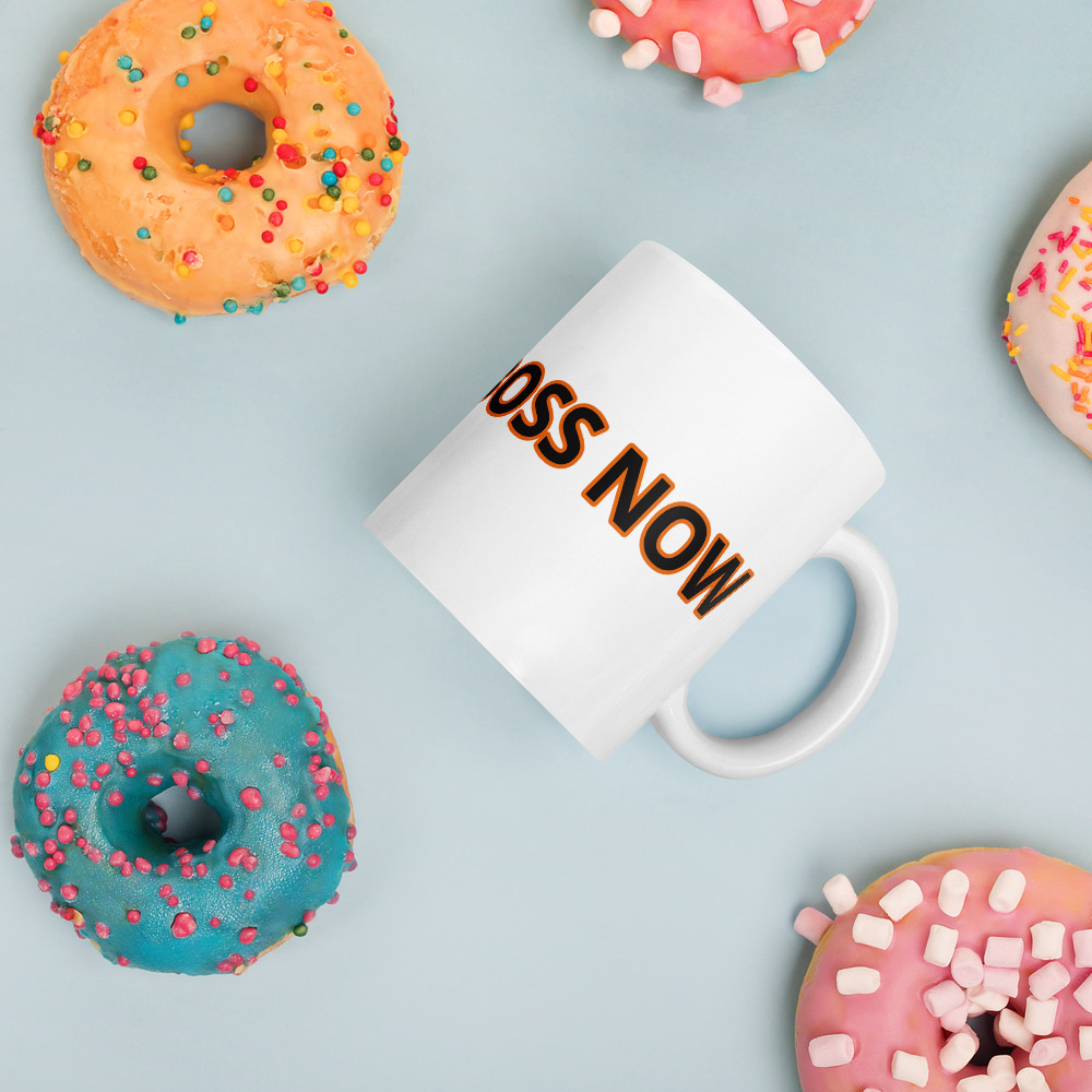 White glossy Mug (I AM THE BOSS NOW) 