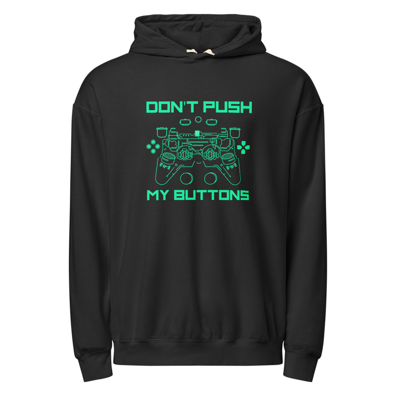 Don't Push My Buttons Unisex Hoodie