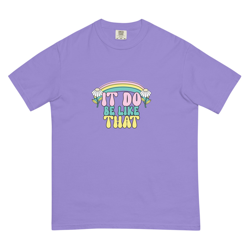 It Do Be Like That Unisex T-Shirt