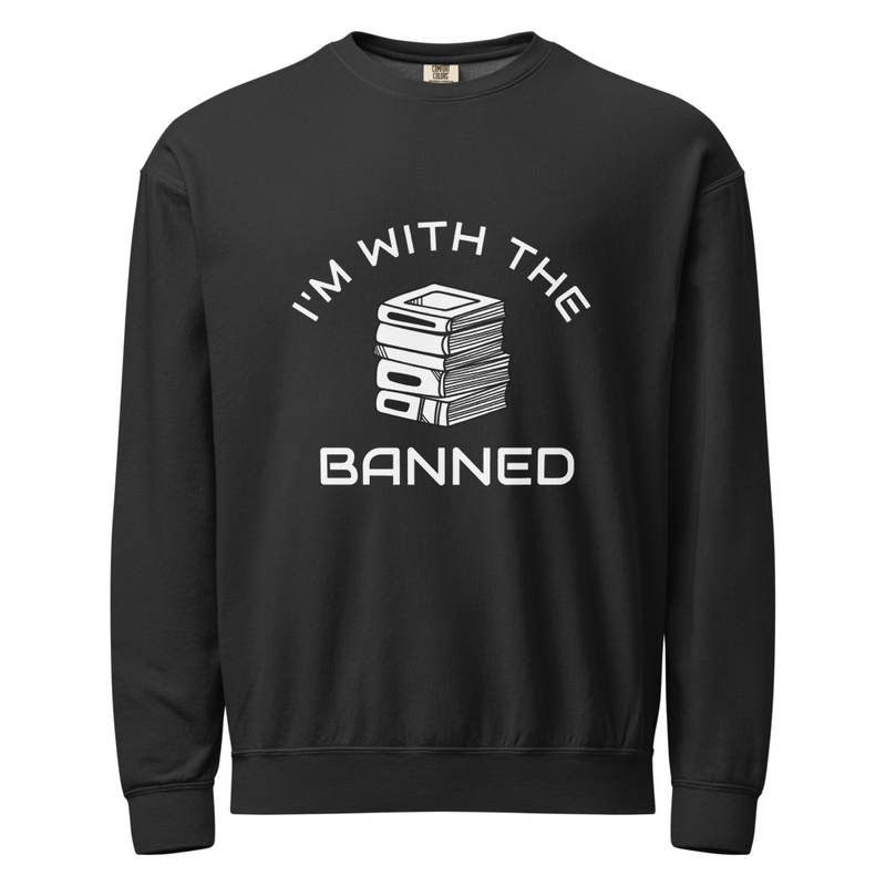 I'm With The Banned Unisex Sweatshirt