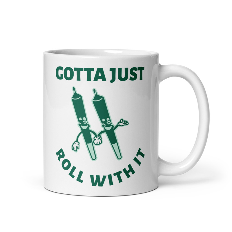 Gotta Just Roll With It Coffee Mug