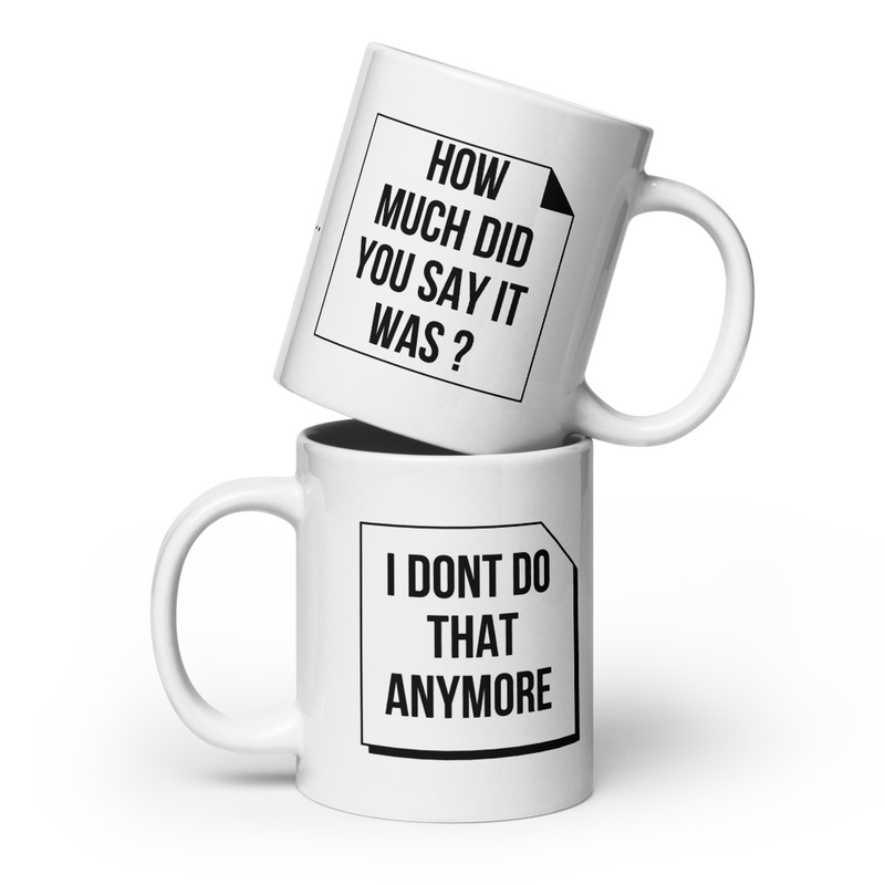 White I Dont do that -How much was it ?