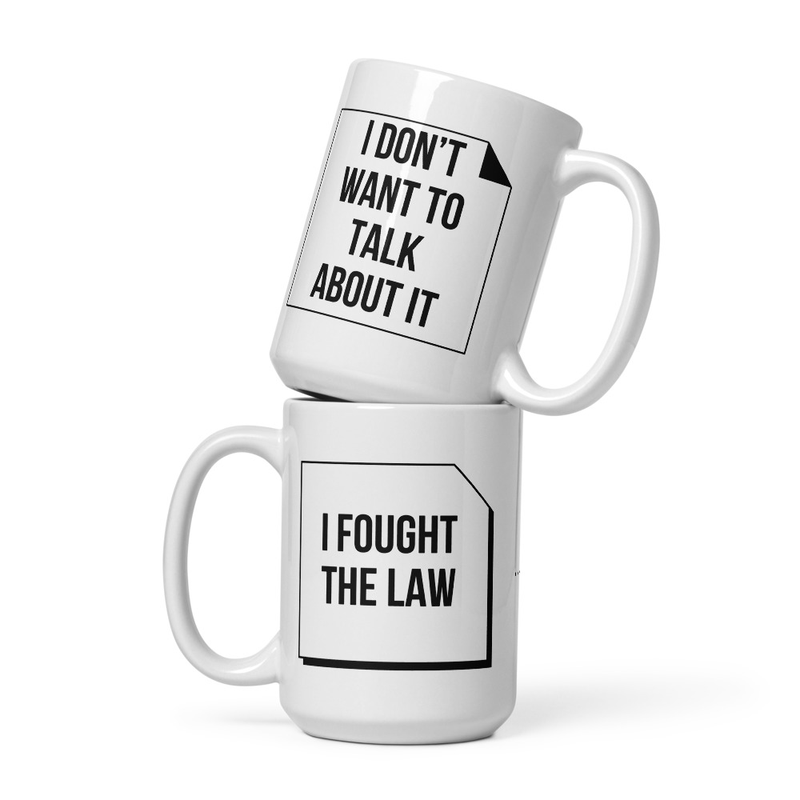 I fought the Law ~ I Don’t want to talk about it