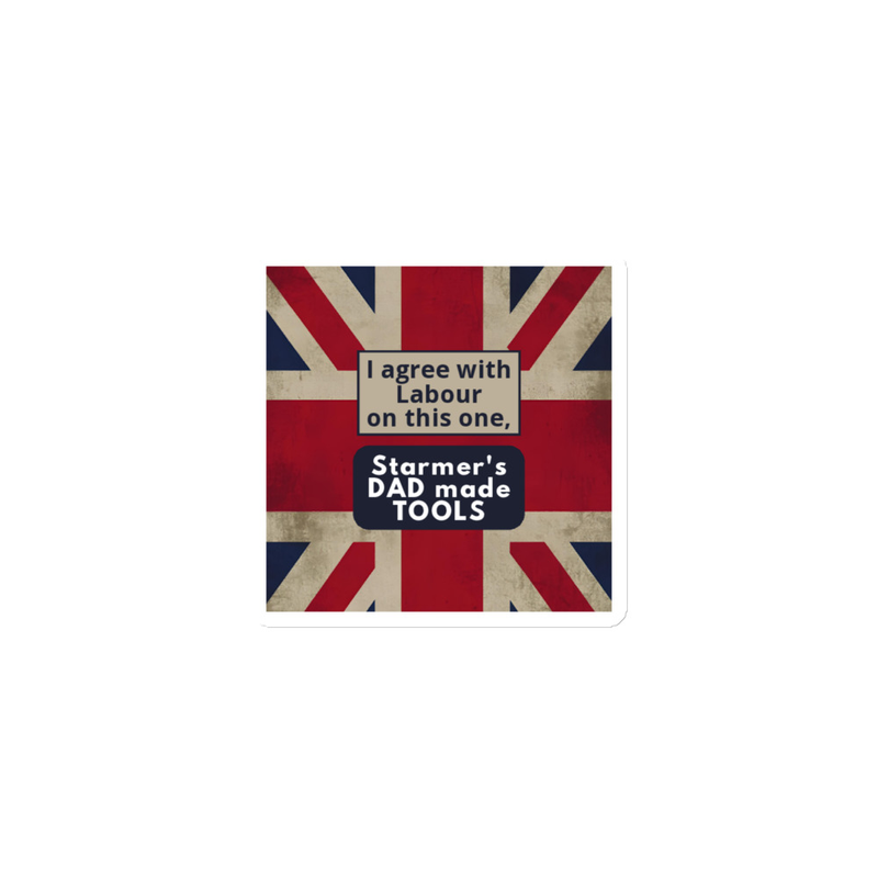 I agree with Labour. Starmer's Dad made tools