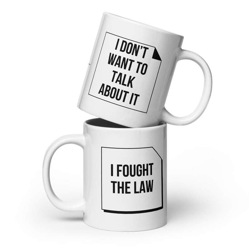 I fought the Law ~ I Don’t want to talk about it