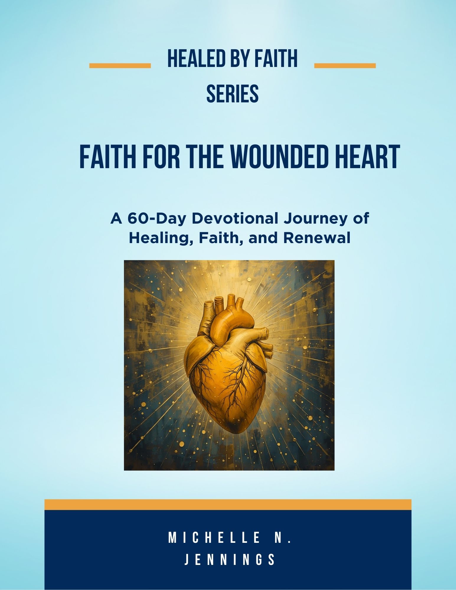 EBook Healed By Faith Series: Faith for the Wounded Heart, Vol 1