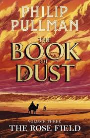 The Book of Dust: The Rose Field