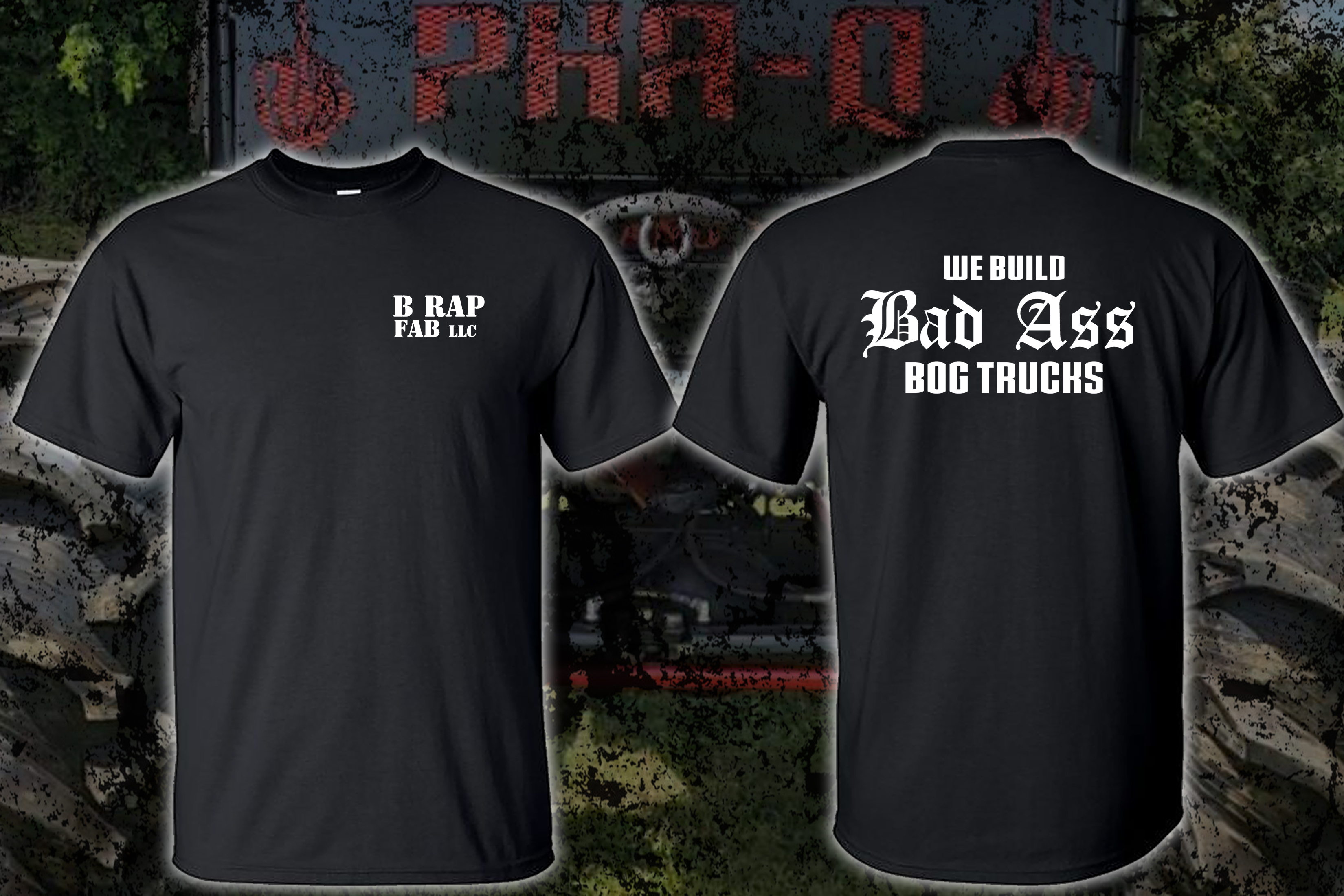 We Build Bas Ass Bog Trucks