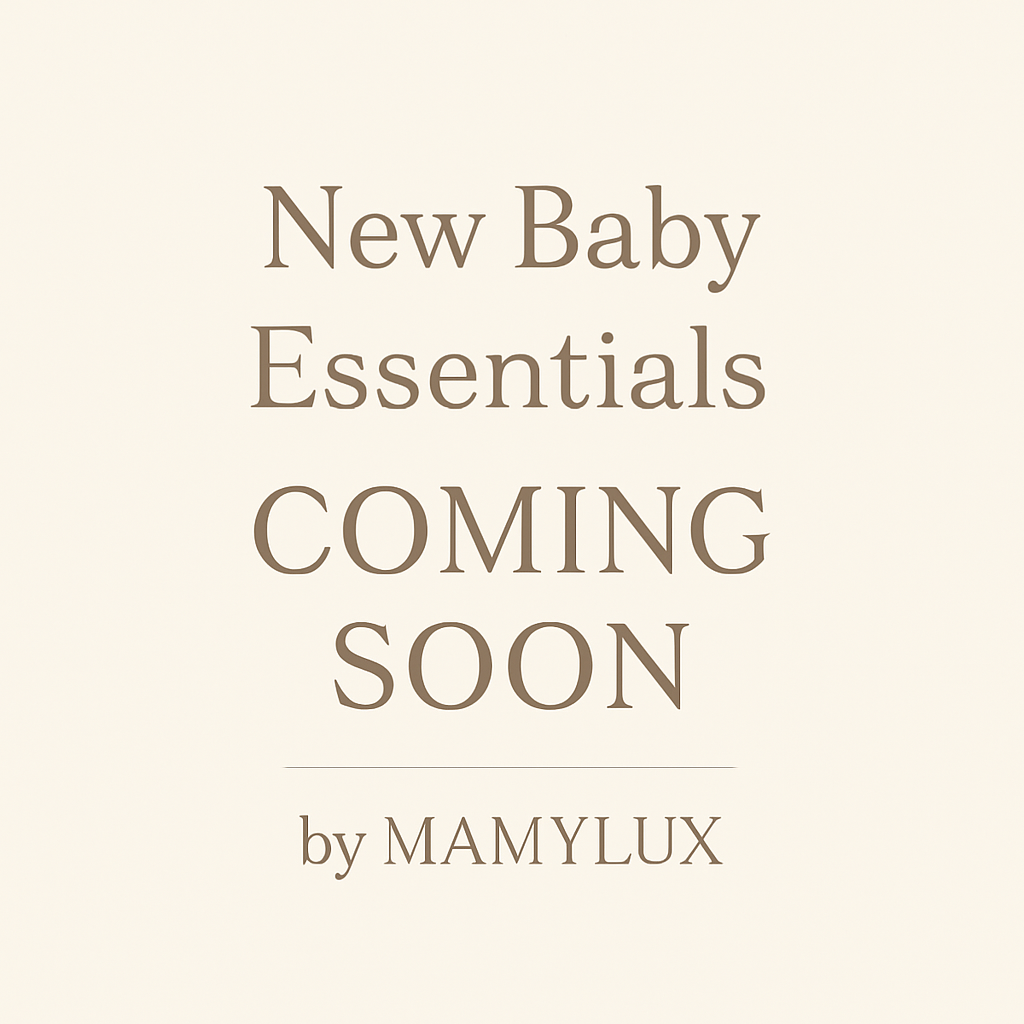 New Baby Essentials COMING SOON by MAMYLUX