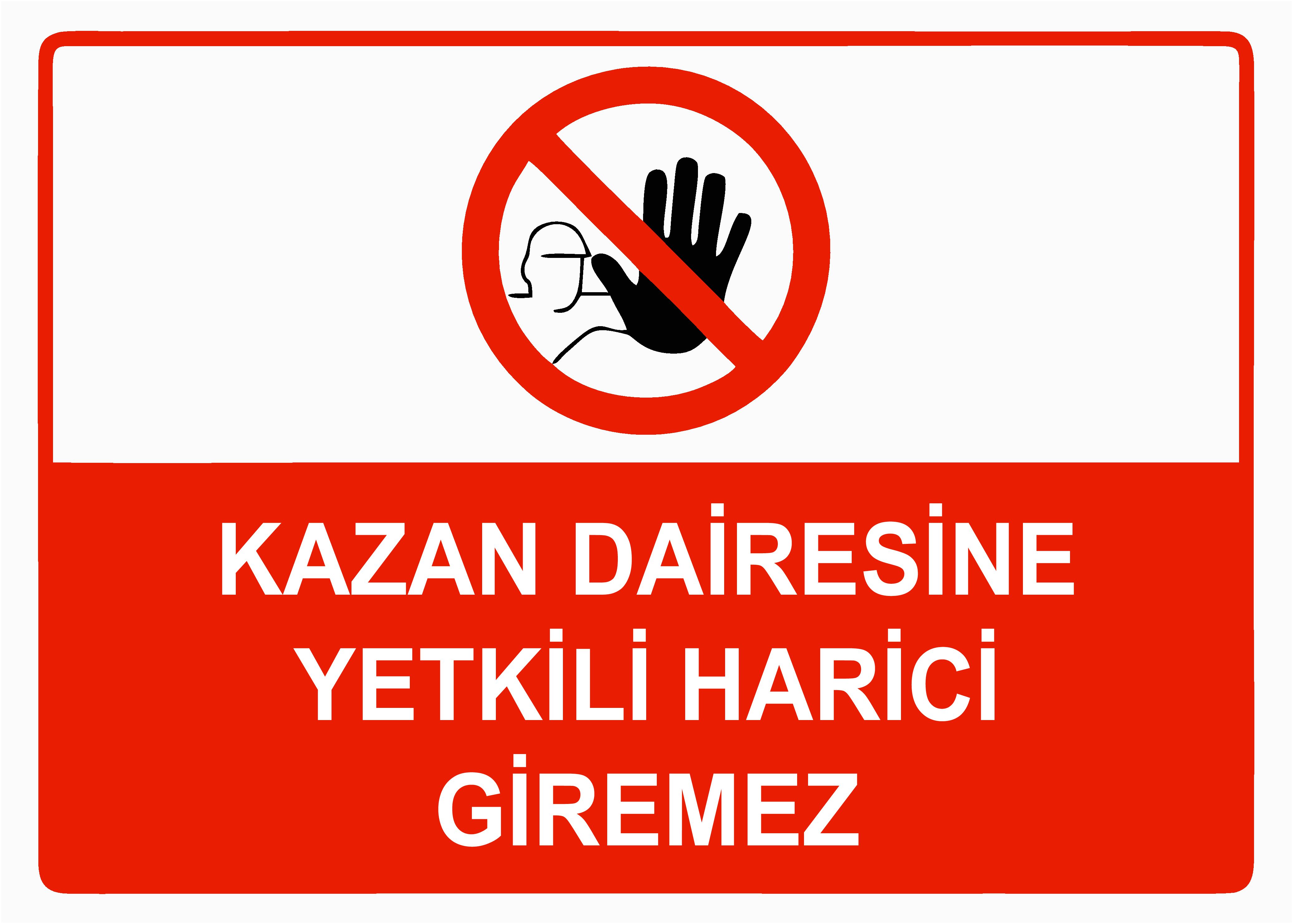 Yetkisiz Giriş Yasak Levhası