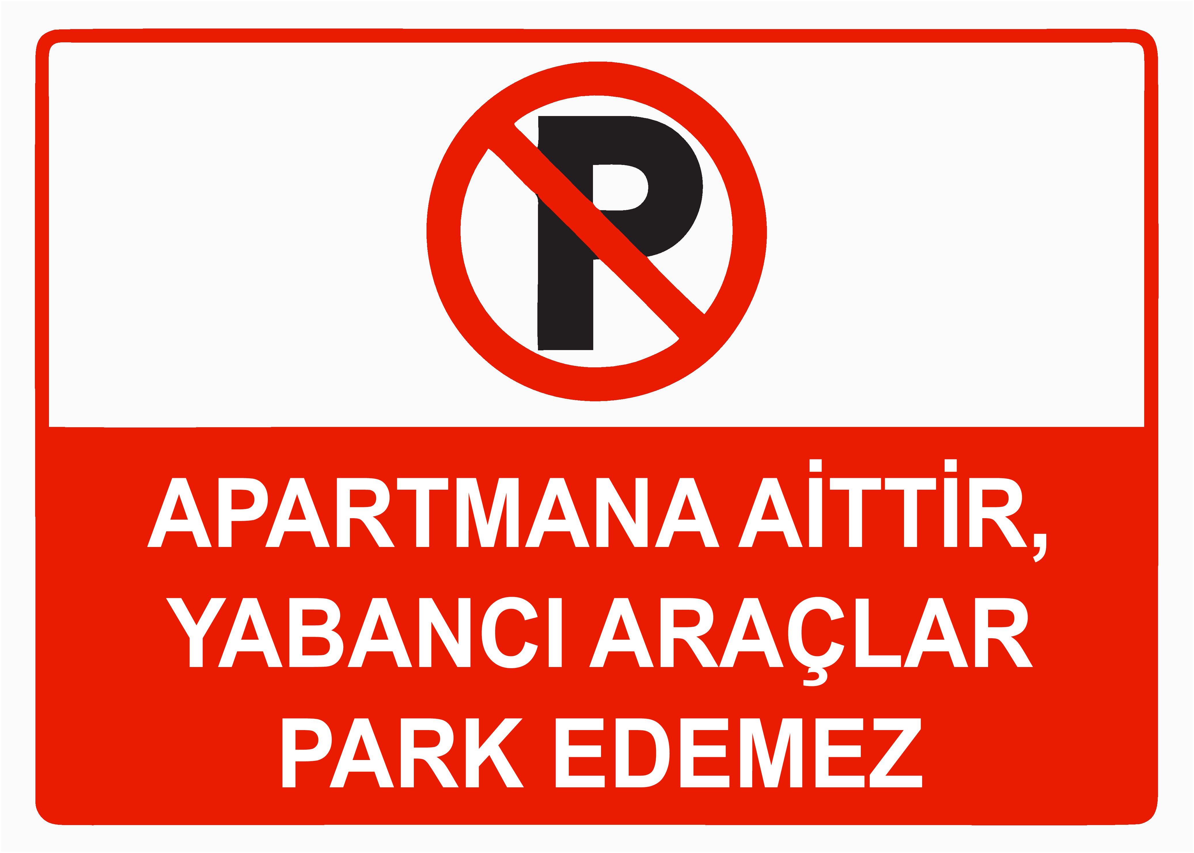 Apartmana Ait Park Yasağı Levhası