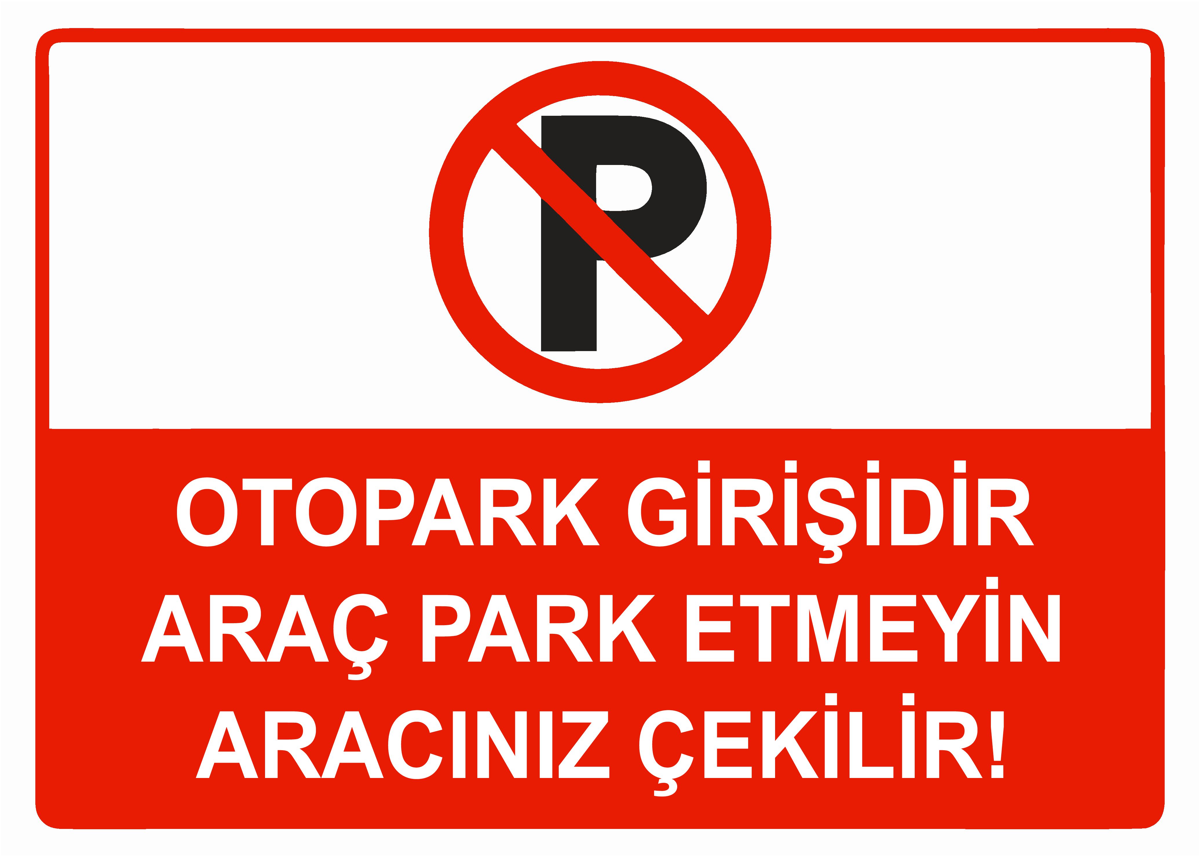 Otopark Girişi Uyarı Levhası